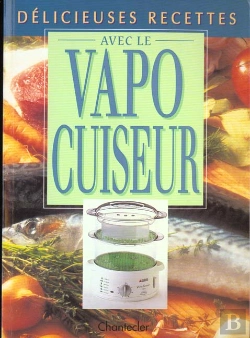 Bertrand.pt - Delicieuses Recettes Avec Le Vapocuiseur