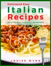 Delicious And Easy Italian Recipes