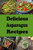 Delicious Asparagus Recipes