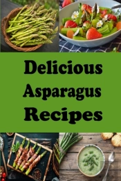 Delicious Asparagus Recipes