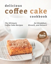 Delicious Coffee Cake Cookbook