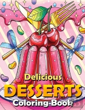 Delicious Desserts Coloring Book