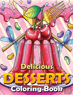 Bertrand.pt - Delicious Desserts Coloring Book