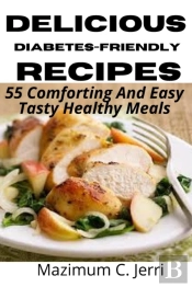 Delicious Diabetes-Friendly Recipes