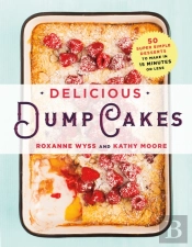 Delicious Dump Cakes