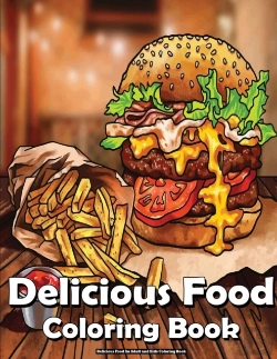 Bertrand.pt - Delicious Food An Adult And Kids Coloring Book