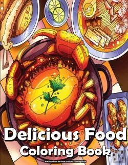 Bertrand.pt - Delicious Food An Adult And Kids Coloring Book
