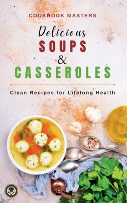 Bertrand.pt - Delicious Soups And Casseroles: Clean Re