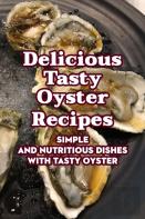 Delicious Tasty Oyster Recipes