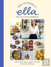 Deliciously Ella The Plant-Based Cookbook