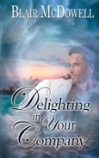 Delighting In Your Company