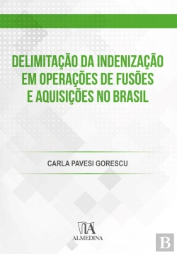 Bertrand.pt - Delimitação Da Indenização Em Operações De Fusões E Aquisições No Brasil