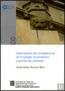 Bertrand.pt - Delimitación De Competencias En El Estado Autonómico Y Puntos De Conexión