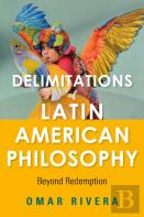 Delimitations Of Latin American Philosophy