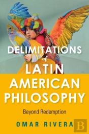 Delimitations Of Latin American Philosophy