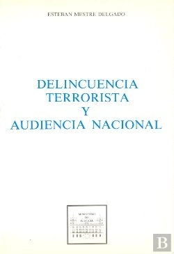 Bertrand.pt - Delincuencia Terrorista Y Audencia Nacional
