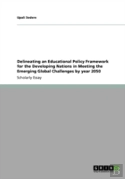 Bertrand.pt - Delineating An Educational Policy Framework For The Developing Nations In Meeting The Emerging Global Challenges By Year 2050