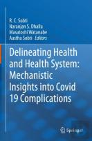 Delineating Health And Health System: Mechanistic Insights Into Covid 19 Complications