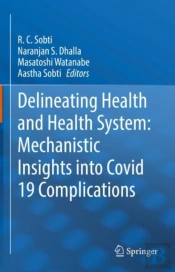 Delineating Health And Health System: Mechanistic Insights Into Covid 19 Complications