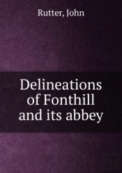 Delineations Of Fonthill And Its Abbey