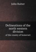 Delineations Of The North Western Division Of The County Of Somerset