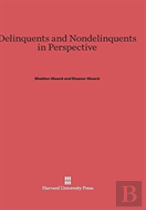 Delinquents And Nondelinquents In Perspective