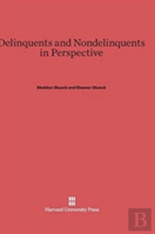 Delinquents And Nondelinquents In Perspective