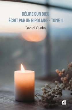 Bertrand.pt - Délire Sur Dieu Écrit Par Un Bipolaire Tome 2