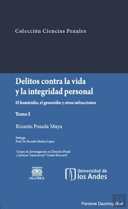 Bertrand.pt - Delitos Contra La Vida Y La Integridad Personal El Homicidio, El Genocidio Y Otras Infracciones (Tomo I)