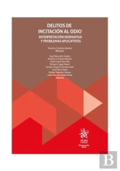 Delitos De Incitacion Al Odio. Interpretacion Normativa Y Problemas Aplicativos