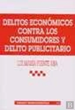Bertrand.pt - Delitos Económicos Contra Los Consumidores Y Delito Publicitario