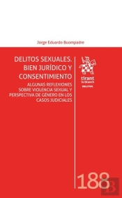 Delitos Sexuales Bien Juridico Y Consentimiento. Algunas Re