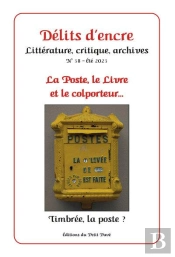 Délits D'Encre N°38 - La Poste, Le Livre Et Le Colporteur