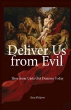 Bertrand.pt - Deliver Us From Evil: How Jesus Casts Out Demons Today