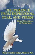 Deliverance From Depression, Fear, And Stress