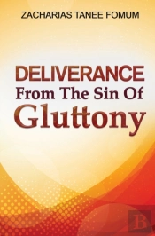 Deliverance From The Sin Of Gluttony