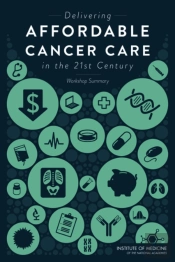 Delivering Affordable Cancer Care In The 21st Century