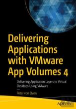 Delivering Applications With Vmware App Volumes 4
