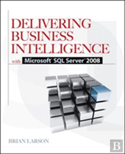 Bertrand.pt - Delivering Business Intelligence With Microsoft Sql Server 2008