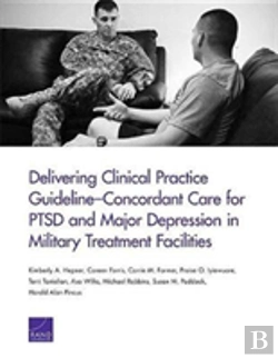 Bertrand.pt - Delivering Clinical Practice Guideline-Concordant Care For Ptsd And Major Depression In Military Treatment Facilities