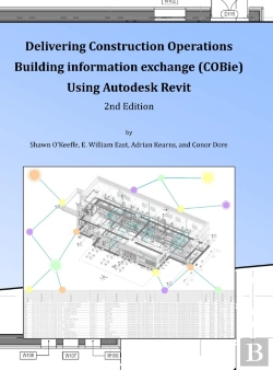 Bertrand.pt - Delivering Cobie Using Autodesk Revit (2nd Edition) (Library Edition)