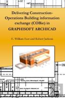 Delivering Construction-Operations Building Information Exchange (Cobie) In Graphisoft Archicad