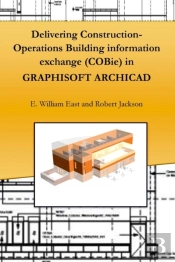 Delivering Construction-Operations Building Information Exchange (Cobie) In Graphisoft Archicad