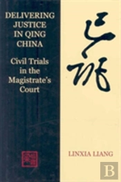 Delivering Justice In Qing China