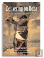 Delivering On Doha Â€“ Farm Trade And The Poor