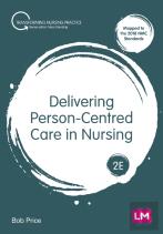 Delivering Person-Centred Care In Nursing
