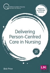 Delivering Person-Centred Care In Nursing