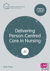 Delivering Person-Centred Care In Nursing