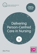 Delivering Person-Centred Care In Nursing