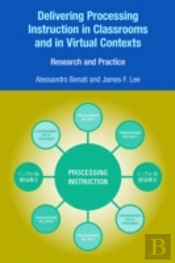 Delivering Processing Instruction In Classrooms And In Virtual Contexts